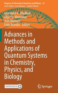 portada Advances in Methods and Applications of Quantum Systems in Chemistry, Physics, and Biology (in English)
