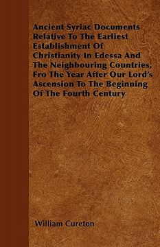 portada ancient syriac documents relative to the earliest establishment of christianity in edessa and the neighbouring countries, fro the year after our lord' (en Inglés)