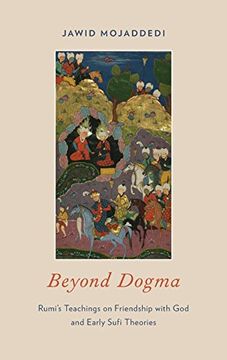 portada Beyond Dogma: Rumi's Teachings on Friendship With god and Early Sufi Theories (in English)