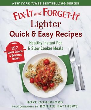 portada Fix-It and Forget-It Lighter Quick & Easy Recipes: Healthy Instant pot & Slow Cooker Meals (en Inglés)