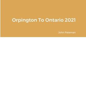 portada Orpington To Ontario 2021 (in English)