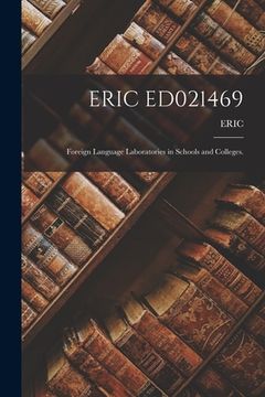 portada Eric Ed021469: Foreign Language Laboratories in Schools and Colleges. (en Inglés)