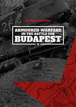 portada Armoured Warfare in the Battle for Budapest (en Inglés)