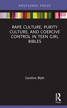portada Rape Culture, Purity Culture, and Coercive Control in Teen Girl Bibles (Rape Culture, Religion and the Bible) (en Inglés)