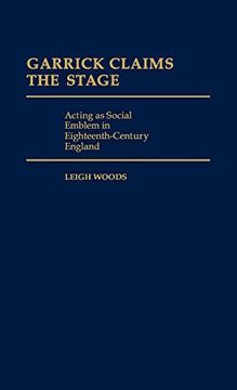 portada Garrick Claims the Stage: Acting as Social Emblem in Eighteenth-Century England (en Inglés)