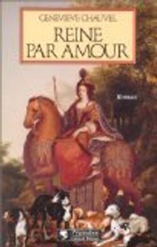 portada Reine par Amour: Le Destin Extraordinaire de Marie Casimire de la Grange D'arquien, Epouse de jea (Litterature) (in French)