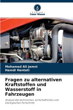 portada Fragen zu alternativen Kraftstoffen und Wasserstoff in Fahrzeugen (in German)