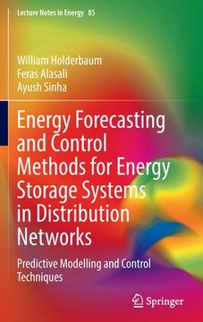 portada Energy Forecasting and Control Methods for Energy Storage Systems in Distribution Networks: Predictive Modelling and Control Techniques (in English)