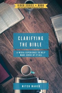 portada Clarifying the Bible: A media experience to help make sense of it all (in English)