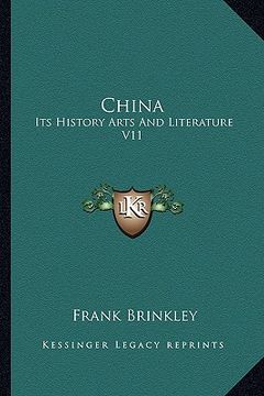 portada china: its history arts and literature v11 (en Inglés)