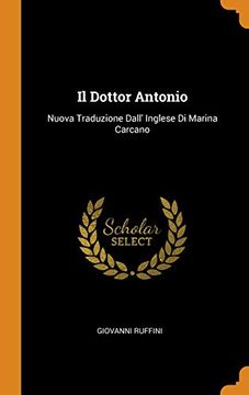 portada Il Dottor Antonio: Nuova Traduzione Dall' Inglese di Marina Carcano (in English)