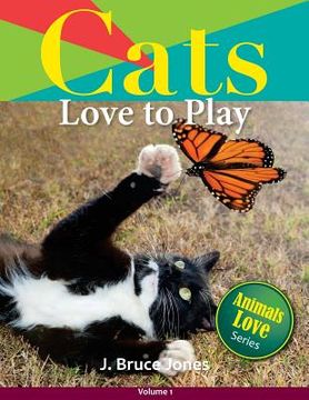 portada Cats Love to Play (en Inglés)