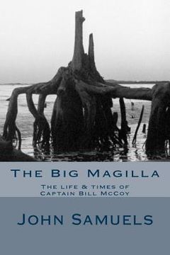 portada The Big Magilla: The Life & Times of Capt William McCoy (en Inglés)