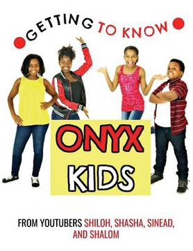 portada Getting to Know Onyx Kids: YouTube Stars (en Inglés)