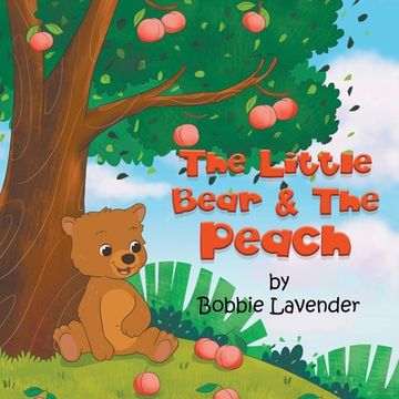 portada The Little Bear and The Peach (en Inglés)