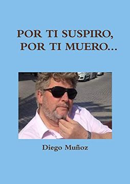 portada Por ti Suspiro, por ti Muero. (in Spanish)