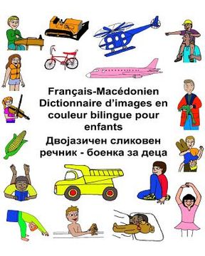 portada Français-Macédonien Dictionnaire d'images en couleur bilingue pour enfants (en Francés)
