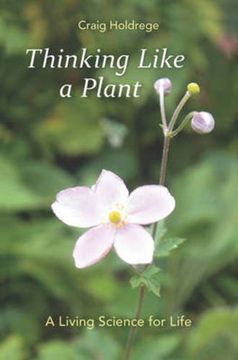 portada Thinking Like a Plant: A Living Science for Life