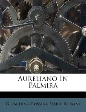 portada Aureliano in Palmira (en Italiano)