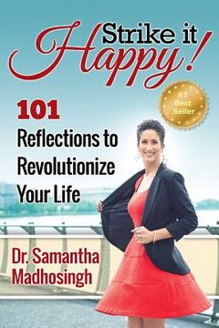 portada Strike It Happy!: 101 Reflections to Revolutionize Your Life (en Inglés)