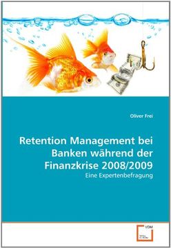 portada Retention Management bei Banken während der Finanzkrise 2008/2009