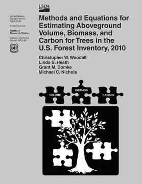 portada Methods and Equations for Estimating Aboveground Volume, Biomass, and Carbon for Trees in the U.S. Forest Inventory, 2010 (in English)