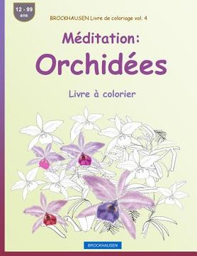 portada BROCKHAUSEN Livre de coloriage vol. 4 - Méditation: Orchidées: Livre à colorier (en Francés)