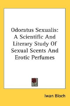 portada odoratus sexualis: a scientific and literary study of sexual scents and erotic perfumes (in English)