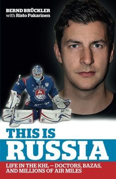 portada This is Russia: Life in the KHL - Doctors, bazas and millions of air miles