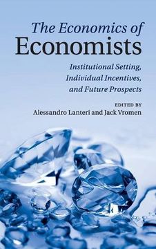 portada The Economics of Economists: Institutional Setting, Individual Incentives, and Future Prospects (en Inglés)