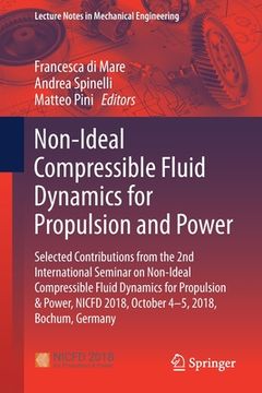 portada Non-Ideal Compressible Fluid Dynamics for Propulsion and Power: Selected Contributions from the 2nd International Seminar on Non-Ideal Compressible Fl (en Inglés)