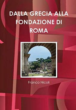 portada Dalla Grecia Alla Fondazione di Roma (in Italian)
