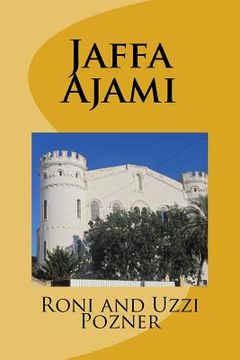 portada Jaffa - Ajami: Jaffa Travel Guide (in English)