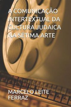portada A Comunicação Intertextual Da Cultura Judaica Na Sétima Arte (en Portugués)