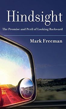 portada Hindsight: The Promise and Peril of Looking Backward (en Inglés)