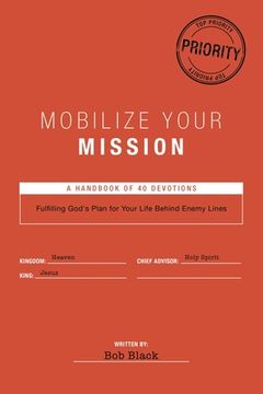 portada Mobilize Your Mission: Fulfilling God's Plan for Your Life Behind Enemy Lines (en Inglés)