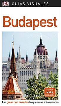 portada Guía Visual Budapest: Las Guías que Enseñan lo que Otras Solo Cuentan
