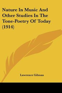 portada nature in music and other studies in the tone-poetry of today (1914) (en Inglés)