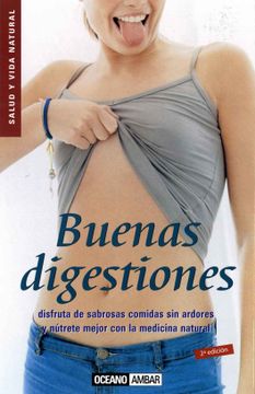 portada Buenas Digestiones: Disfruta de Sabrosas Comidas sin Ardores y Nútrete Mejor con la Medicina Natural (in Spanish)