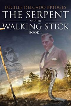 portada The Serpent and the Walking Stick: Book 1 (in English)