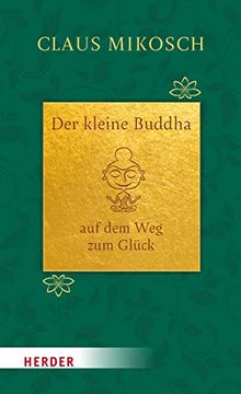 portada Der Kleine Buddha auf dem weg zum Glück. Jubiläumsausgabe: Jubiläumsausgabe: (en Alemán)