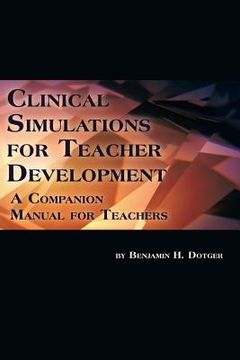 portada Clinical Simulations for Teacher Development: A Companion Manual for Teachers (en Inglés)