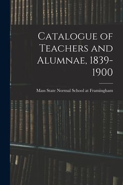 portada Catalogue of Teachers and Alumnae, 1839-1900 (in English)