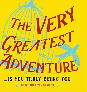 portada The Very Greatest Adventure. Is you Truly Being you (in English)