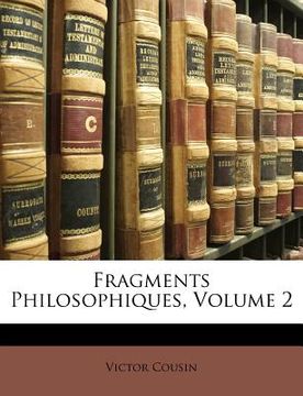 portada Fragments Philosophiques, Volume 2 (en Francés)