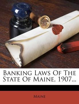 portada banking laws of the state of maine, 1907...