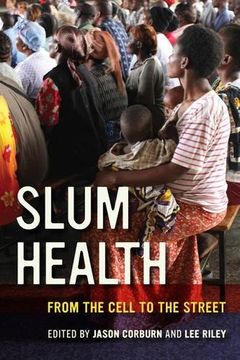 portada Slum Health: From the Cell to the Street (en Inglés)