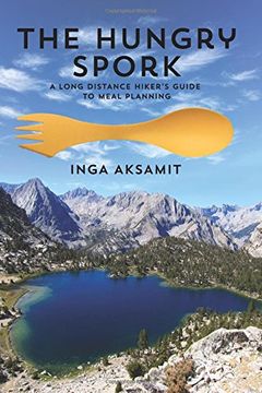 portada The Hungry Spork: A Long Distance Hiker's Guide to Meal Planning