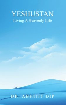 portada Yeshustan Living A Heavenly Life (en Inglés)
