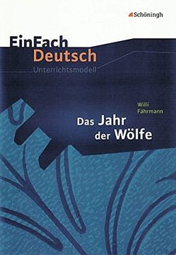 portada Einfach Deutsch - Unterrichtsmodelle. Willi Fährmann. Das Jahr der Wölfe (en Alemán)